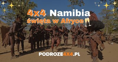 Świąteczna wyprawa Namibia 4x4