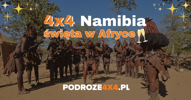 Świąteczna Wyprawa Namibia 4x4