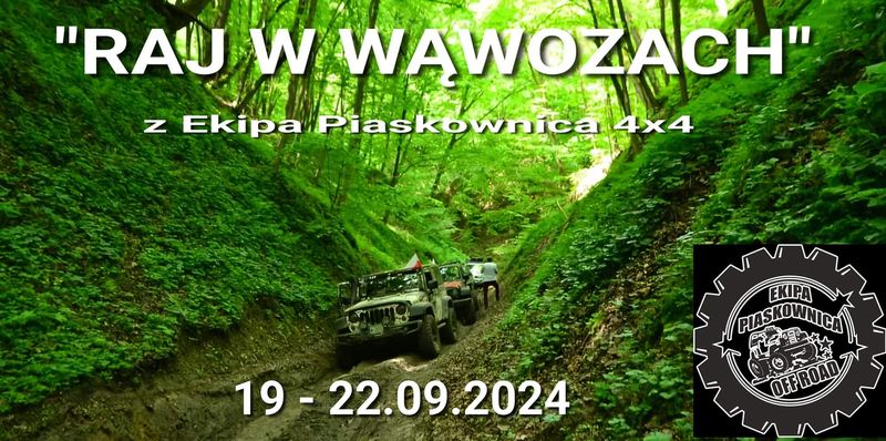 "Raj W Wąwozach" Z Ekipa Piaskownica 4x4  - 19 - 22.09.2024