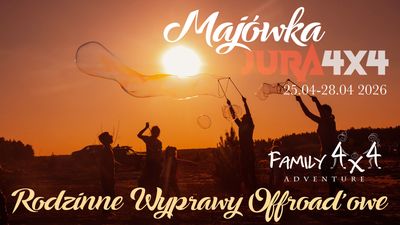 Family4x4 2026 - Jurajska Majówka 4x4 - Wyprawa Offroadowa dla Rodzin