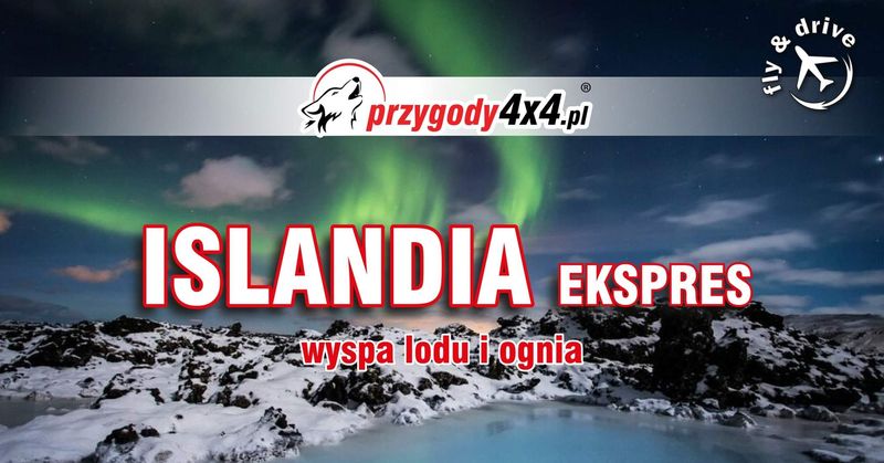 Islandia Ekspres - Wyspa Lodu I Ognia