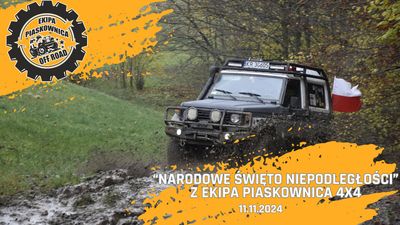 "NARODOWE ŚWIĘTO NIEPODLEGŁOŚCI" z Ekipa Piaskownica 4x4 - 11.11.2024