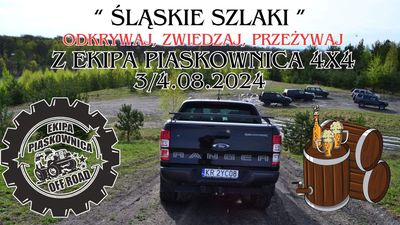 "ŚLĄSKIE SZLAKI" z Ekipa Piaskownica 4x4 - 03/04.08.2024