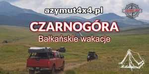 Czarnogóra - Bałkańskie wakacje