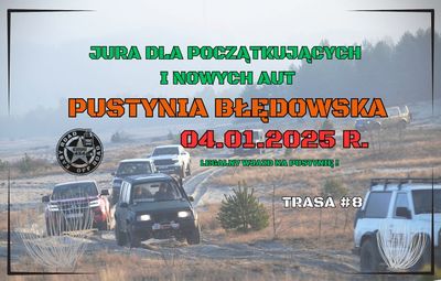 PUSTYNIA BŁĘDOWSKA - JURA DLA POCZĄTKUJĄCYCH - TRASA #8 04.01.2025 r.