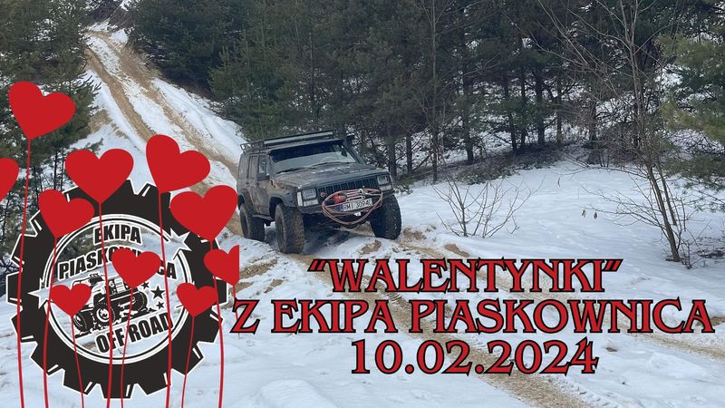 "Walentynki" Z Ekipa Piaskownica 4x4 -10.02.2024