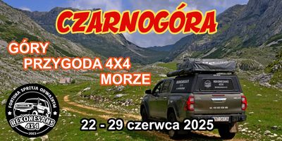 CZARNOGÓRA. GÓRY - PRZYGODA 4X4 - MORZE