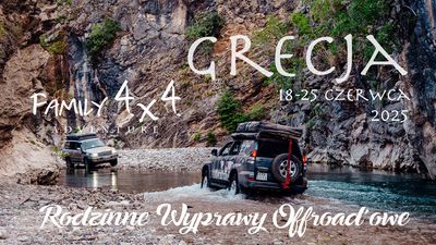 #2 GRECJA - 2025  - Family4x4 - Rodzinne Wyprawy Offroadowe