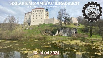 "SZLAKIEM ZAMKÓW JURAJSKICH" z Ekipa Piaskownica 4x4  - 13÷14.04.2024