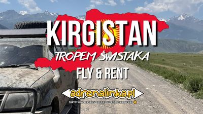 Kirgistan- Tropem Świstaka Fly&Rent