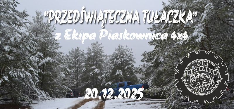 "Przedświąteczna Tułaczka" Z Ekipa Piaskownica 4x4 - 20.12.2025
