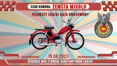 Czar komara: Zemsta Mixolu. Pierwszy łódzki rajd dwusuwowy