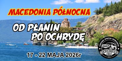 MACEDONIA PÓŁNOCNA - OD PŁANIN PO OCHRYDĘ