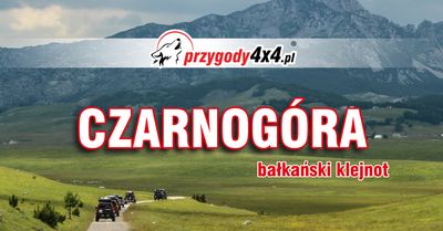 CZARNOGÓRA - bałkański klejnot