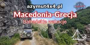 Macedonia I Grecja - Bałkańskie Wakacje